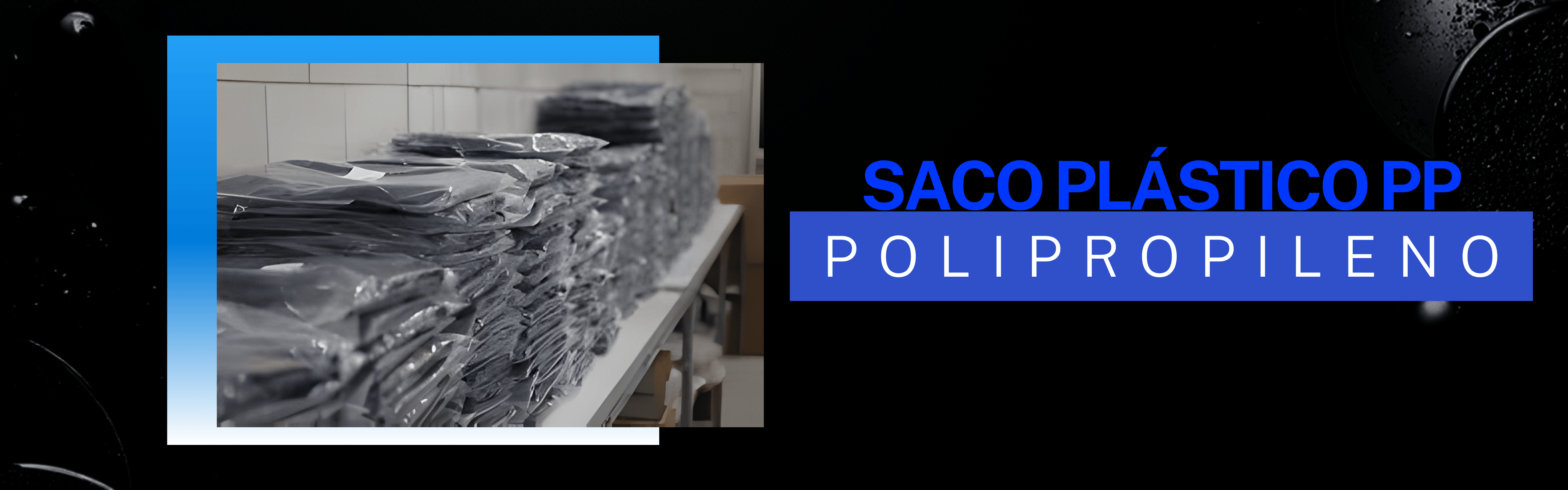 saco PP para embalagem da Malhaplast Bom Retiro