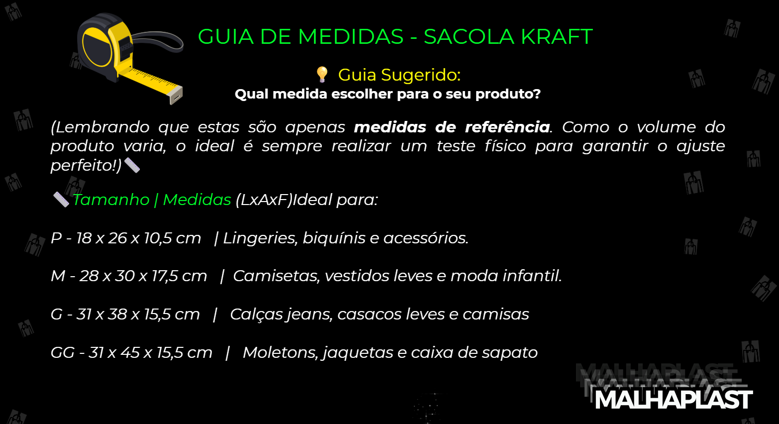 guia de medidas das sacolas de papel kraft da Malhaplast embalagens Bom retiro. Desculbra a melhor medida !